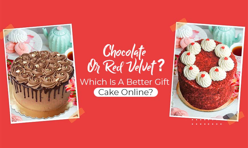 Chocolate Or Red Velvet Gift Cake Online
