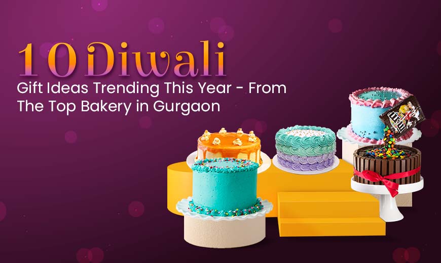 Diwali Gift Ideas From Top Bakery in Gurgaon