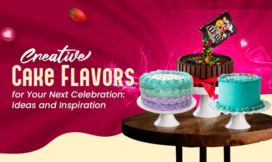 Creative Cake Flavors for Your Next Celebration