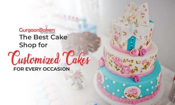 Customized Cakes for Every Occasion from the Best Cake Shop - Gurgaon ...